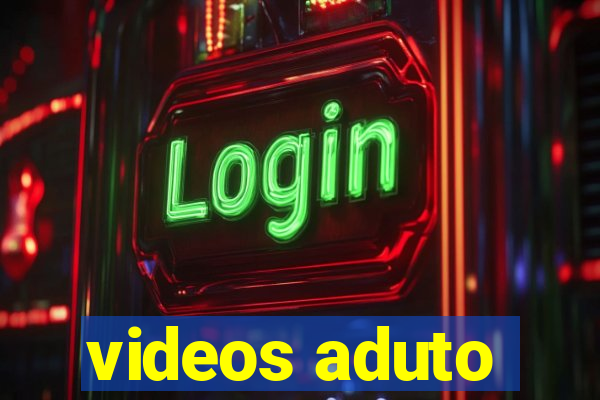 videos aduto